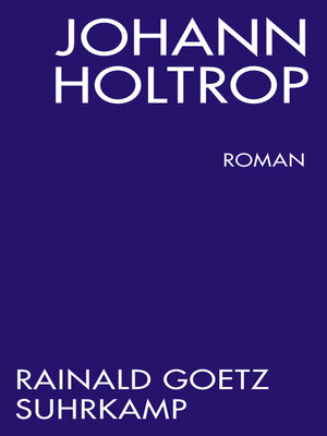 cover image of Johann Holtrop. Abriss der Gesellschaft. Roman